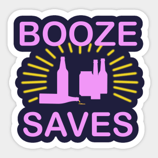 Booze Saves.. Sticker